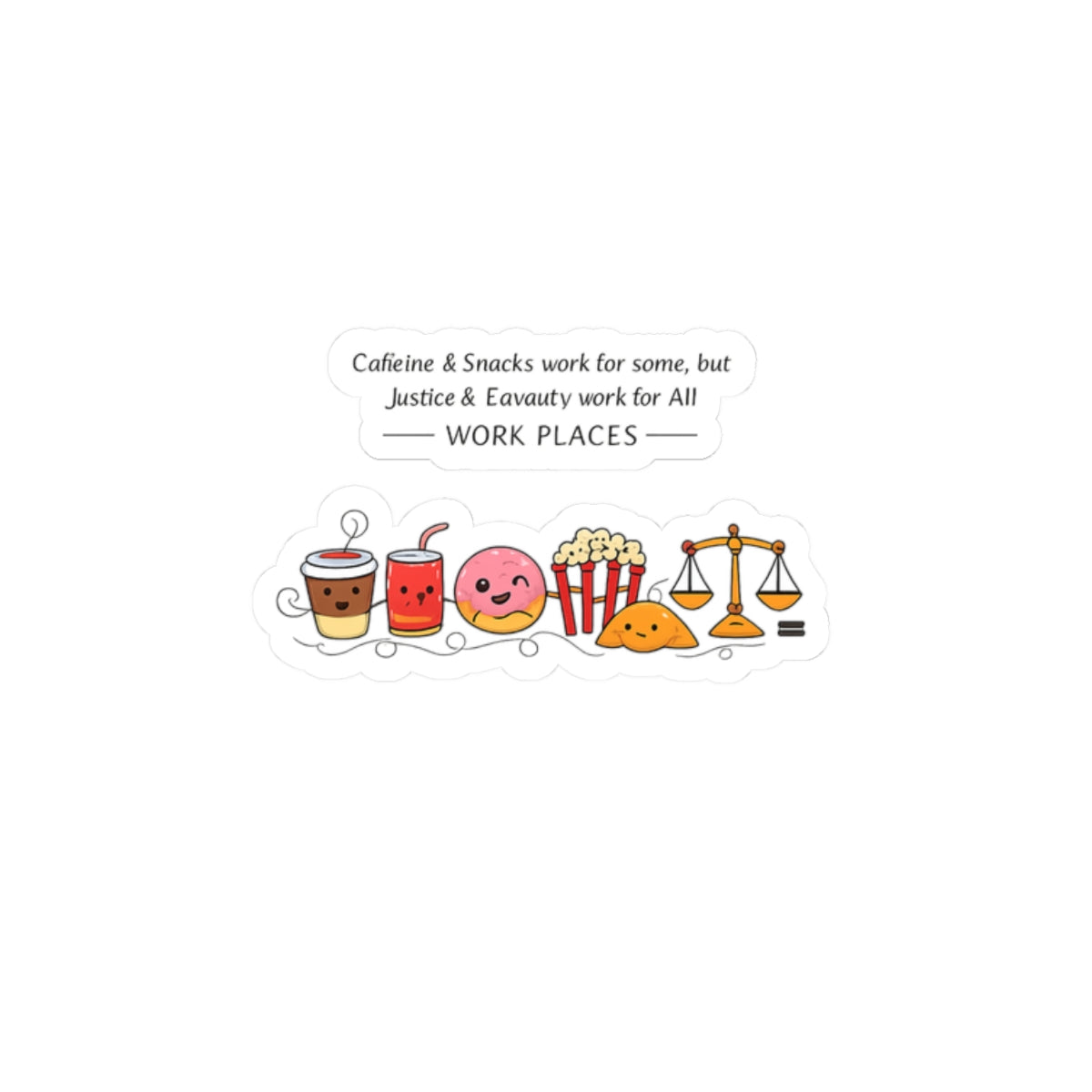 JUSTICE SNACKS ON Coffee. Office Humor Kiss-Cut Stickers | meeting memes, snack culture