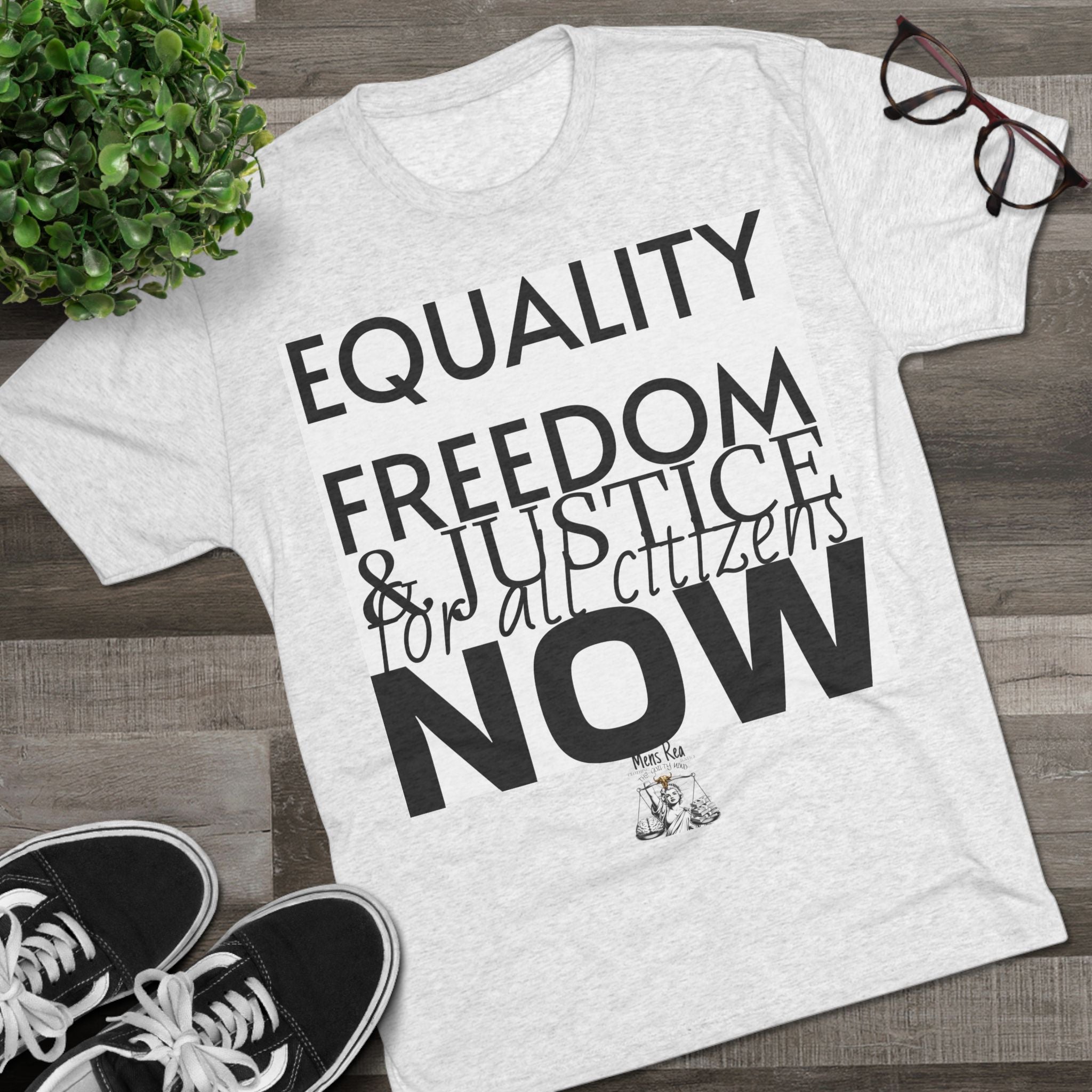 Equality, Freedom & Justice For All NOW — Activist Boxy T-Shirt | Mens Rea