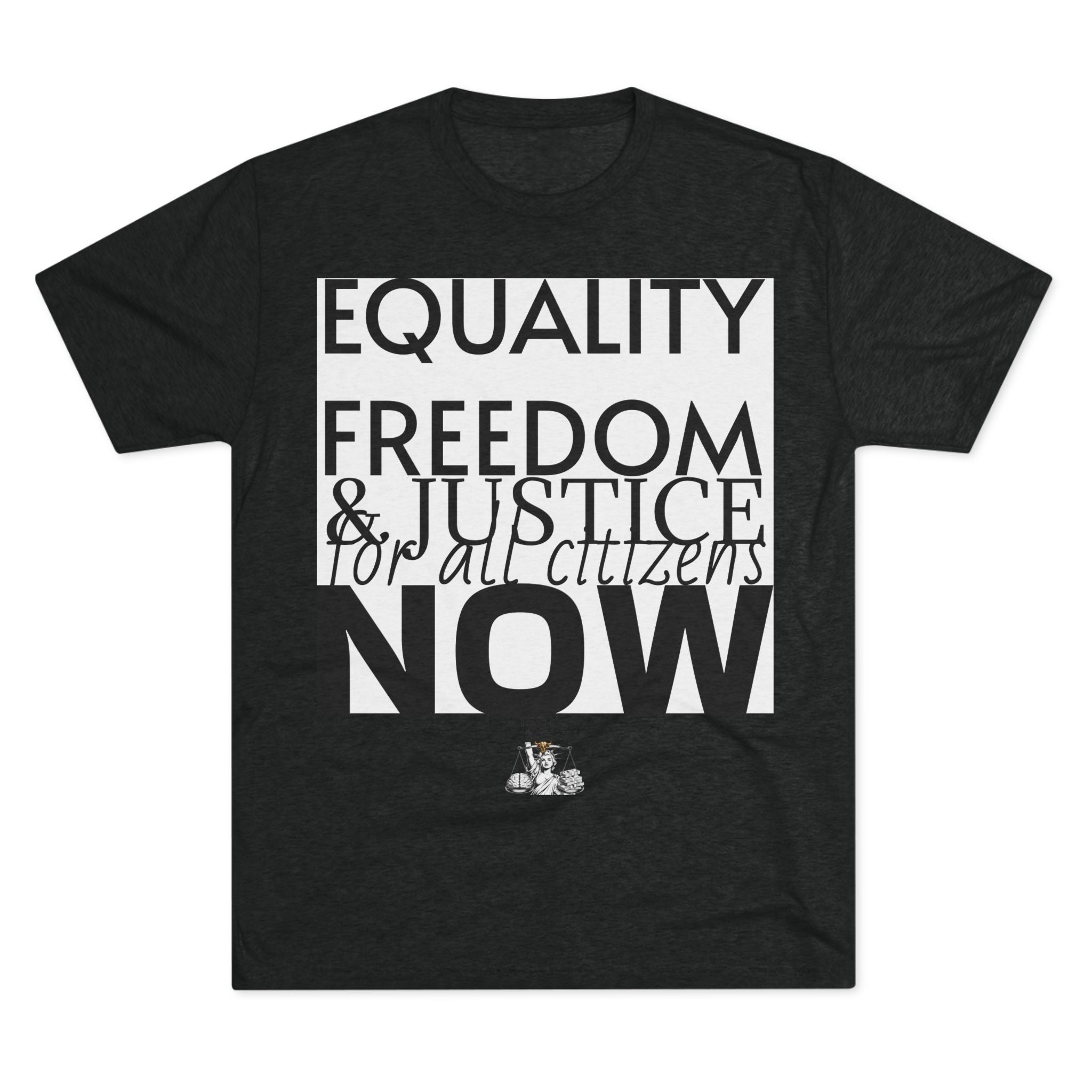 Equality, Freedom & Justice For All NOW — Activist Boxy T-Shirt | Mens Rea
